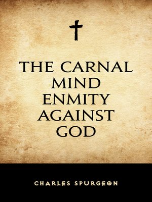 cover image of The Carnal Mind Enmity Against God